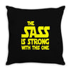 the sass is strong with this one Throw Pillow