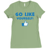 Go Like Yourself Ladies Fitted T-Shirt
