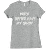 witch better have my candy Ladies Fitted T-Shirt