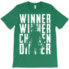 winner winner chicken dinner 3 T-Shirt