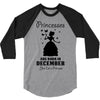 Princesses Are Born In December 3/4 Sleeve Shirt