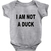 i am not a duck Baby Onesie