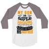 My Son Is Super Awesome His Mother 3/4 Sleeve Shirt