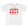 my heart is filled with love Toddler T-shirt