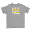 knew she was a thug Youth Tee