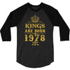 kings are born in 1978 3/4 Sleeve Shirt