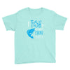 i fish so i don't choke Youth Tee