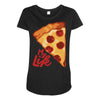 pizza my life Maternity Scoop Neck T-shirt
