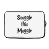snuggle this muggle Laptop sleeve