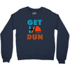 GET DUN Crewneck Sweatshirt