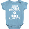 do you even lift Baby Onesie
