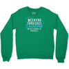 weekend ... drinking .. Crewneck Sweatshirt