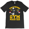 training to be gym master T-Shirt