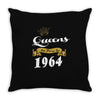 queens are born in 1964 Throw Pillow