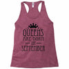 queens are born in september (2) Racerback Tank
