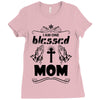 I Am One Blessed Mom Ladies Fitted T-Shirt