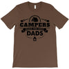 Campers Make the Best Dads T-Shirt