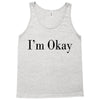i'm okay Tank Top