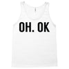 oh ok awesome Tank Top