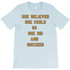 she believed T-Shirt