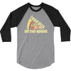 i want pizza not your opinion 3/4 Sleeve Shirt