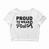Proud To Wear Pink Crop Top