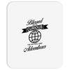 blessed are the curious for they shall have adventures Mousepad