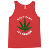 don't panic it's organic   marijuana Tank Top