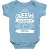 Queens Are Born In April Baby Onesie