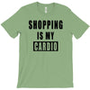 shopping is my cardio !! t shirt  shopping is my cardio graphic  t,,, T-Shirt