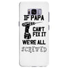 if papa can't fix it we're all screwed Samsung Galaxy S8 Plus