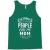 My Favorite People Call Me Mom Tank Top