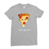 i love pizza! Ladies Fitted T-Shirt