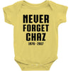 Never Forget Chaz Baby Onesie