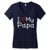 I Love My Papa Women's V-Neck T-Shirt