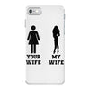 my wife your wife black design iPhone 7 Case