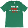 i may be wrong T-Shirt
