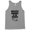 Greatest Mommy In The Universe Tank Top