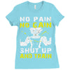no pain no gain shut up and train Ladies Fitted T-Shirt