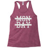 mon day Racerback Tank