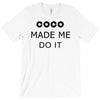 coco made me do it t shirt top tumblr tee tshirt swag dope rihanna cel T-Shirt