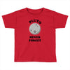 pluto never forget Toddler T-shirt