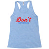 Don't Bother Me Racerback Tank