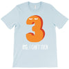 i can't even T-Shirt