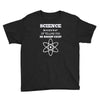 science is gods   atheism Youth Tee