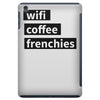 wifi, coffee, frenchies iPad Mini