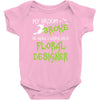 my broom broke Baby Bodysuit