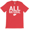 all natural T-Shirt