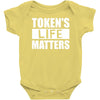 tokens life matters Baby Bodysuit