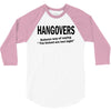 hangovers you kicked ass bro funny cool party booze alcohol geek shirt 3/4 Sleeve Shirt